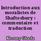 Introduction aux moralistes de Shaftesbury : commentaire et traduction