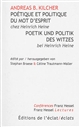 Poétique et politique du mot d'esprit chez Heinrich Heine : = Poetik und Politik des Witzes bei Heinrich Heine