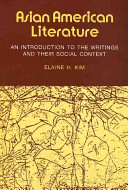 Asian-american literature : an introduction to the writings and their social context