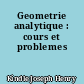 Geometrie analytique : cours et problemes