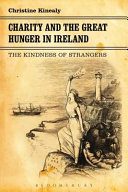 Charity and the great hunger in Ireland : the kindness of strangers