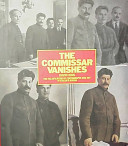 The commissar vanishes : the falsification of photographs and art in Stalin's Russia