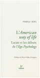 L'American way of life : Lacan et les débuts de l'Ego psychology