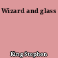 Wizard and glass