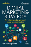 Digital marketing strategy : an integrated approach to online marketing