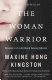 The Woman warrior : memoirs of a girlhood among ghosts