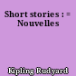 Short stories : = Nouvelles