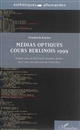 Médias optiques cours berlinois 1999