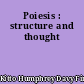 Poiesis : structure and thought