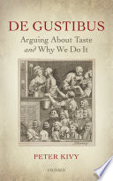 De gustibus : arguing about taste and why we do it
