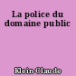 La police du domaine public