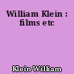William Klein : films etc