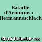 Bataille d'Arminius : = Hermannsschlacht