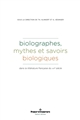 Biolographes : mythes et savoirs biologiques dans la littérature française du XIXe siècle