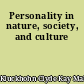 Personality in nature, society, and culture