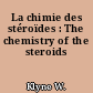 La chimie des stéroïdes : The chemistry of the steroids