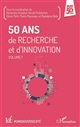 50 ans de recherche et d'innovation : Volume 1