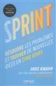 Sprint : résoudre les problèmes et trouver de nouvelles idées en cinq jours