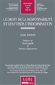 Le droit de la responsabilité et les fonds d'indemnisation : analyse en droits français et allemand