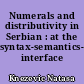 Numerals and distributivity in Serbian : at the syntax-semantics-acquisition interface
