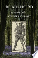 Robin Hood : a mythic biography