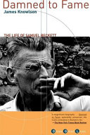 Damned to fame : the life of Samuel Beckett