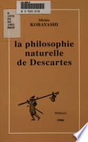 La 	philosophie naturelle de Descartes