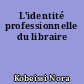 L'identité professionnelle du libraire