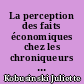 La perception des faits économiques chez les chroniqueurs français de la fin du Moyen Âge