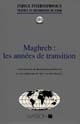 Maghreb : les années de transition