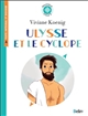 Ulysse et le cyclope : Viviane Koenig, Ulysse et le cyclope : guide pédagogique