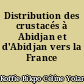 Distribution des crustacés à Abidjan et d'Abidjan vers la France