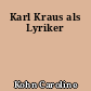 Karl Kraus als Lyriker