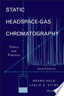 Static headspace-gas chromatography : theory and practice