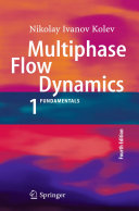 Multiphase flow dynamics : 1 : Fundamentals