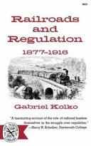Railroads and regulation : 1877-1916