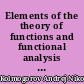 Elements of the theory of functions and functional analysis : Volume 2 : Measure, The Lebesgue integrals, Hilbert space