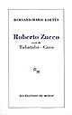 Roberto Zucco : suivi de Tabataba : Coco : et Un hangar, à l'ouest (notes)