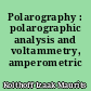Polarography : polarographic analysis and voltammetry, amperometric titrations