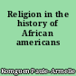 Religion in the history of African americans