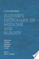 Elsevier's dictionary of medicine and biology : english, greek, German, Italian and latin
