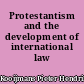 Protestantism and the development of international law