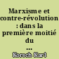 Marxisme et contre-révolution : dans la première moitié du vingtième siècle