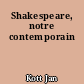 Shakespeare, notre contemporain