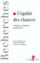 L'égalité des chances : analyses, évolutions et perspectives : [colloque, 11-12 juin 1998, Université de Cergy Pontoise]