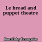 Le bread and puppet theatre