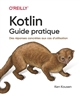 Kotlin : guide pratique
