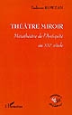 Théâtre miroir : métathéâtre de l'Antiquité au XXIème siècle