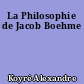 La Philosophie de Jacob Boehme