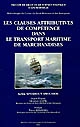 Les clauses attributives de compétence dans le transport maritime de marchandises